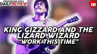Daily Review | King Gizzard - "Work This Time" - Bonnaroo [2022]