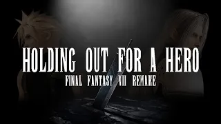 (OLD VERSION - REMASTER IN DESCRIPTION) FFVII Remake - Holding Out for a Hero [SPOILERS]