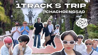 1TRACK's TRIP @CHACHOENGSAO ทริปมูเตลูมูเตใจ!