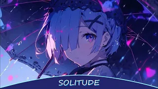 [Nightcore] - Solitude
