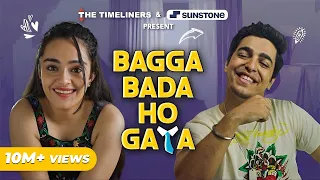 Bagga Bada Ho Gaya I College Romance Special ft. Gagan Arora and Apoorva Arora | The Timeliners