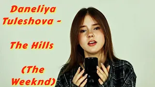 Daneliya Tuleshova 🎼 The Hills ( The Weeknd ) 🎼