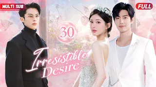 Irresistible Desire💕EP30| #xiaozhan  #zhaolusi | Her contract marriage with CEO ends up bearing baby