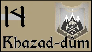 DaC - Khazad-dûm: 14, Let Them Come