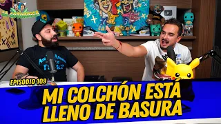 La Cotorrisa - Episodio 109 - Mi colchón está lleno de basura