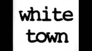 White Town - Your Woman Lyrics