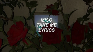 take me // miso lyrics