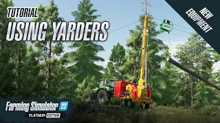 Platinum DLC Tutorial - How To Use The Yarders - Farming Simulator 22