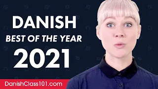 Learn Danish in 2.5 Hours - The Best of 2021