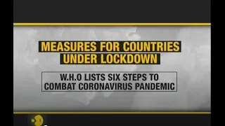 WHO lists six steps to combat coronavirus pandemic | Lauds India for taking early steps | COVID-19