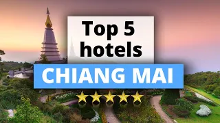 Top 5 Hotels in Chiang Mai, Best Hotel Recommendations