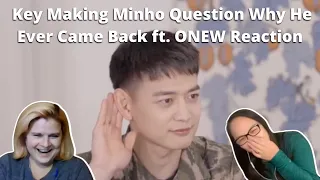 Two Women Watching Key Making Minho Question Why He Ever Came Back | ft. ONEW | A SHINee Reaction