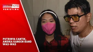 Putrinya Cantik, Andika Kangen Band Was Was