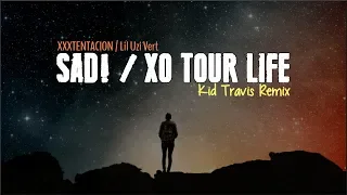 XXXTENTACION - SAD! x  Lil Uzi Vert - XO TOUR LIFE (Kid Travis cover)(Lyrics)