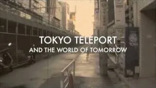 Tokyo Teleport and the World of Tomorrow