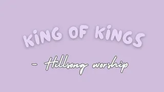 King of Kings ( Lyrics video ) - Hillsong worship