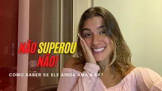 SINAIS DE QUE ELE AINDA NÃO SUPEROU A EX | BEATRIZ BORGES