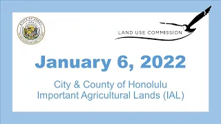 State of Hawaii: Land Use Commission - 01/06/2022