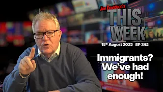 Jim Davidson - Immigrants? We've had enough!