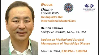 Thyroid Eye Disease- International MasterClass by Dr Don Kikkawa, Wed, Mar 6, 8:00 PM to 9:00 PM IST