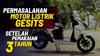 BAGAIMANA MOTOR LISTRIK GESITS SETELAH 3 TAHUN?