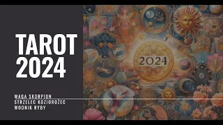 TAROT 2024👁️🔮Waga Skorpion Strzelec Koziorożec Wodnik Ryby horoskop 2024 wróżba 2024