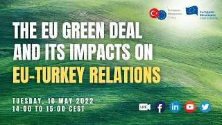 The European Green Deal and its impact on EU-Turkey relations