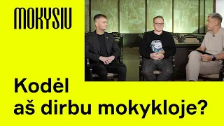 Kodėl aš dirbu mokykloje?