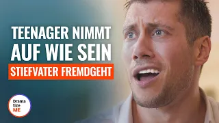 TEENAGER NIMMT AUF WIE SEIN STIEFVATER FREMDGEHT | @DramatizeMeDeutsch