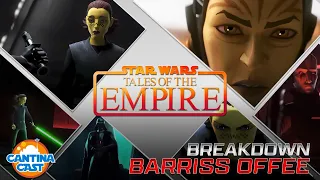 556 - Tales of the Empire: Barriss Offee Breakdown