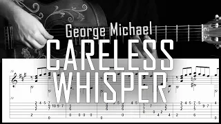 Careless Whisper (George Michael) - Fingerstyle guitar -  Arreglo solista con partitura y tablatura