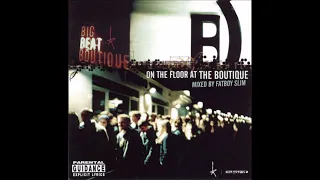 On The Floor At The Boutique (Mixed By Fatboy Slim) (1998)