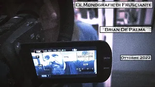 Le Monografie di Frusciante: Brian De Palma (Ottobre 2022)