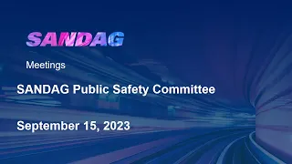 SANDAG Public Safety Committee - September 15, 2023