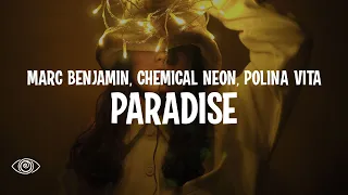 Marc Benjamin, Chemical Neon, Polina Vita - Paradise (Lyrics)