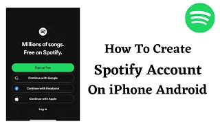 How To Create Spotify Account On iPhone & Android 2021