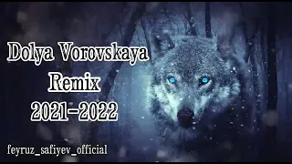 Dolya Vorovskaya(Remix)2021-2022