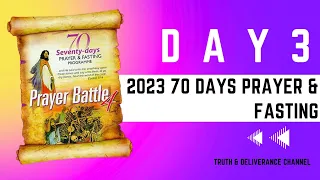 DAY 3 2023 MFM 70 DAYS PRAYER & FASTING | GLORIOUS MANIFESTATION PRAYERS | WICKED ELDERS MUST EXPIRE