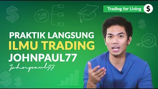 Trading for Living—Part 4: Cara Baru Belajar Forex Dari Johnpaul77