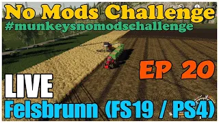*Felsbrunn LIVE / No Mods Challenge / Ep 20 / FS19 / PS4 / RustyMoney