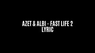 Azet & Albi Fast Life 2 | Lyrics & Qualität