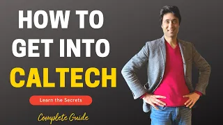 CALTECH | COMPLETE GUIDE ON HOW TO GET INTO CALTECH? College Admissions |College vlog