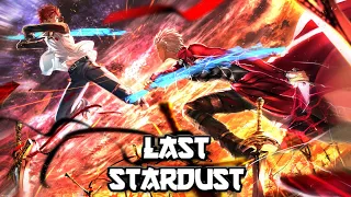 [Nightcore] - Last Stardust Fate/Stay Night