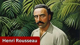 Henri Rousseau: The Jungle Dreamer - Documentary