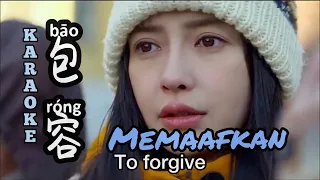 Bao Rong  包容 Memaafkan - To Forgive - Lagu Mandarin Lirik Indonesia Karaoke