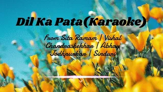 Dil Ka Pata (Karaoke) | Sita Ramam | Vishal Chandrashekhar | Abhay Jodhpurkar | Sinduri | #karaoke