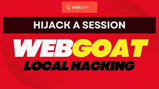 WebGoat Session Hijacking Tutorial: An In-Depth Guide