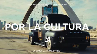 Por La Cultura - by Bobby Castro & DJ Flict