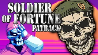 More like Soldier of Failure! ZING! - Soldier of Fortune PAYBACK