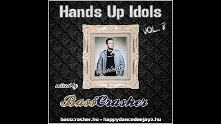 BEST OF PULSEDRIVER MEGAMIX (Hands Up Idols Vol.8) mixed by: BassCrasher